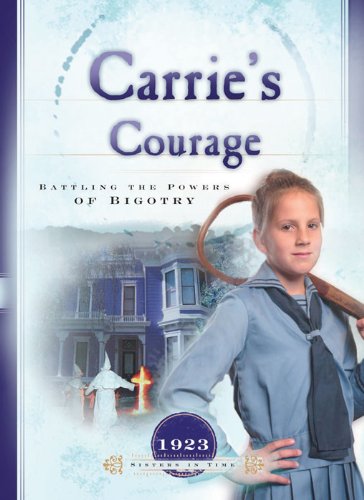 Carrie's Courage: Battling the Forces of Bigotry