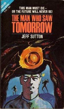 The Man Who Saw Tomorrow