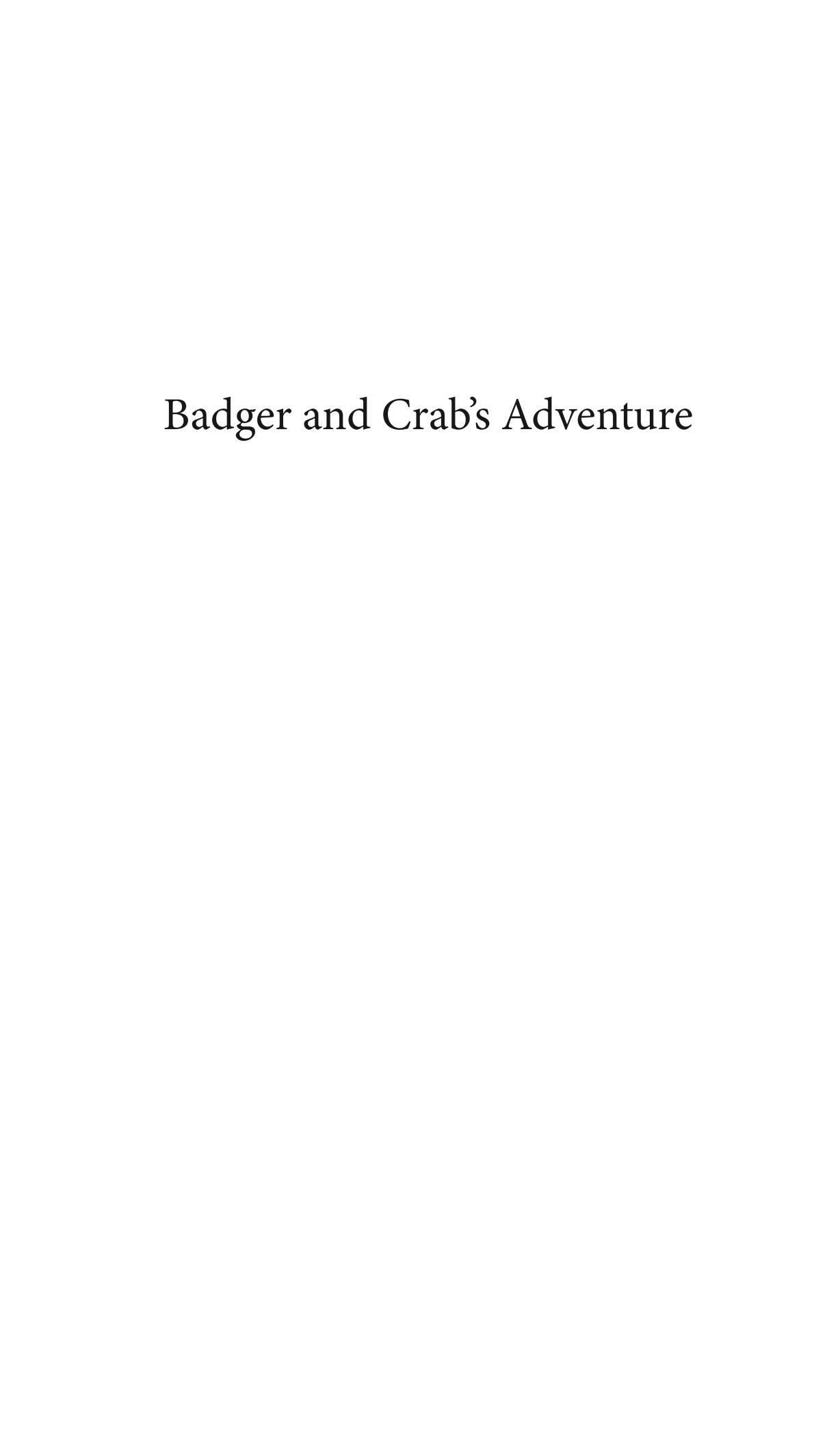 Badger and Crab's Adventure