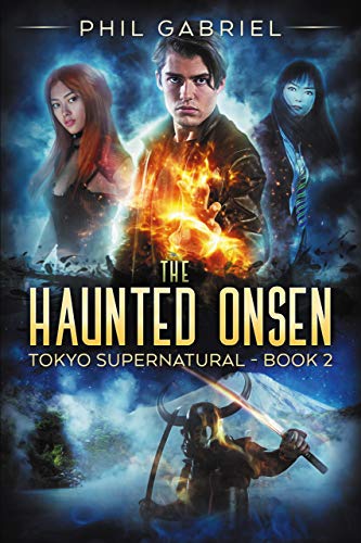 The Haunted Onsen: A Tokyo Supernatural Novel