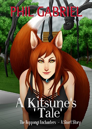 A Kitsune's Tale: The Roppongi Enchanters - a Short Story