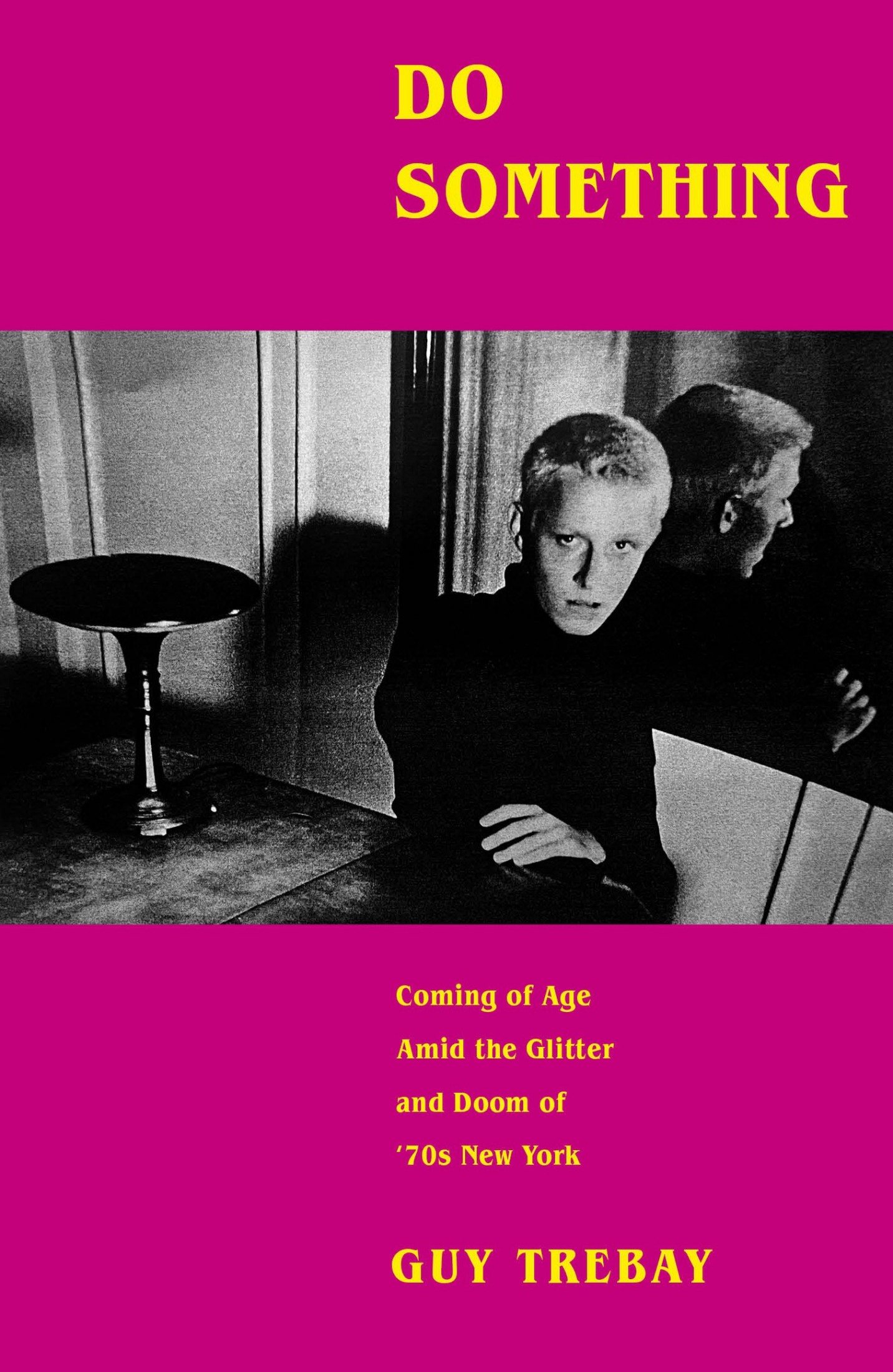 Do Something: Coming of Age Amid the Glitter and Doom of '70s New York