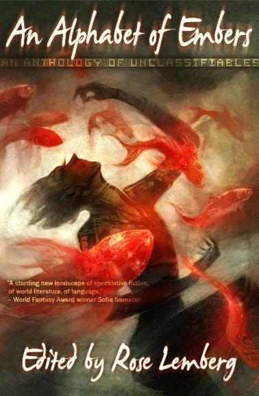 An Alphabet of Embers--An Anthology of Unclassifiables