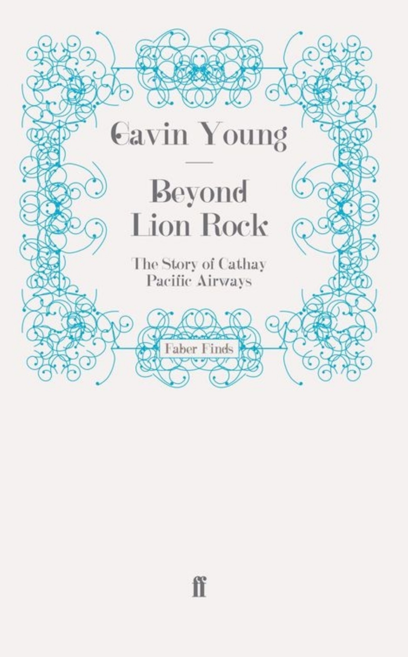 Beyond Lion Rock: The Story of Cathay Pacific Airways