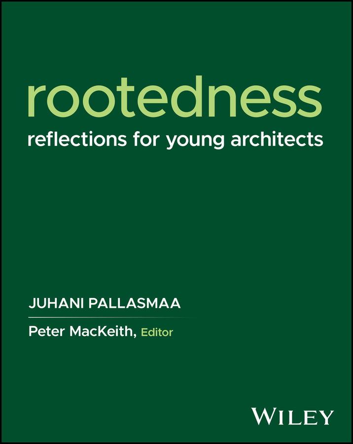 Rootedness: reflections for young architects
