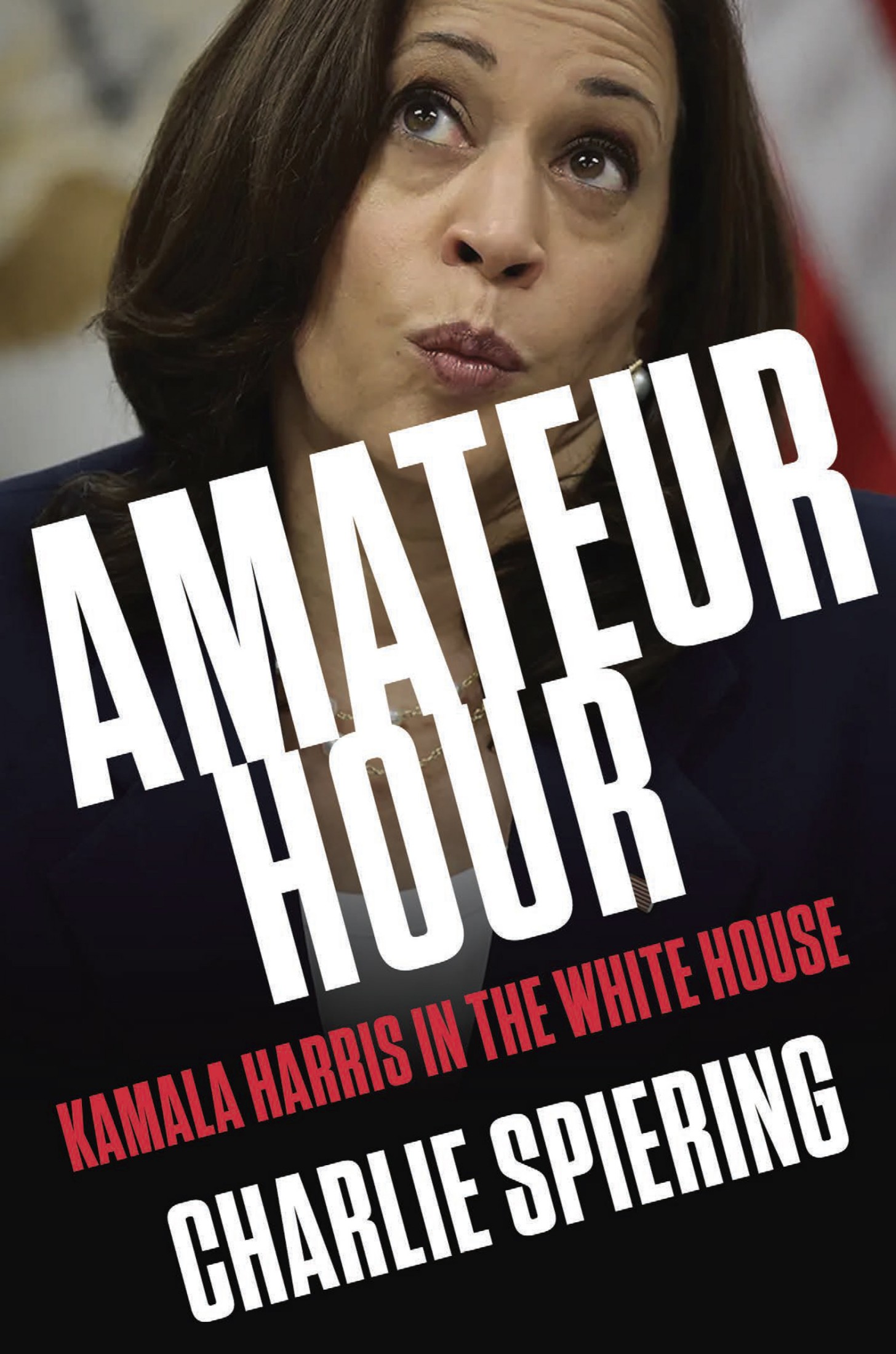 Amateur Hour: Kamala Harris in the White House