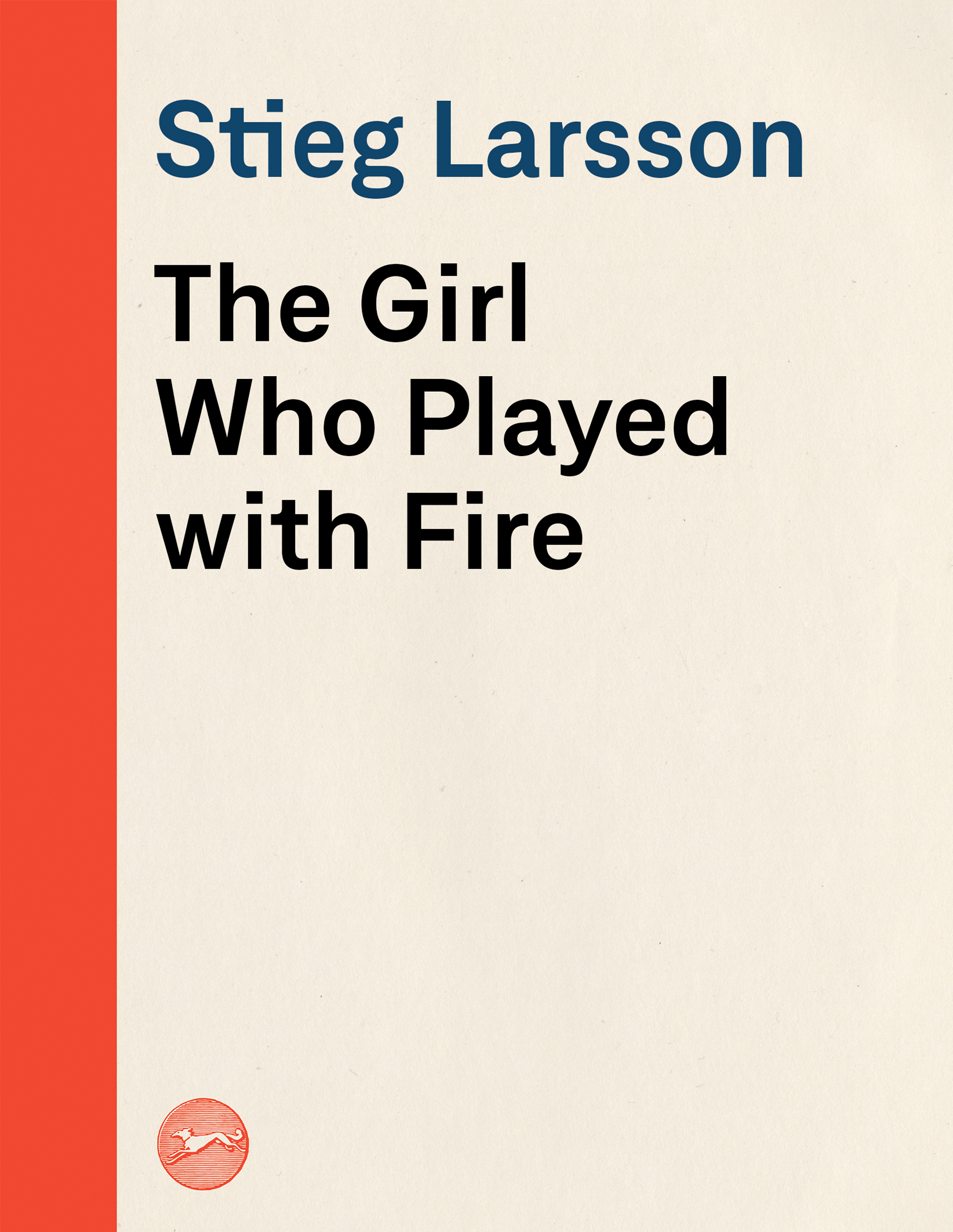 The Girl Who Played with Fire: A Lisbeth Salander Novel