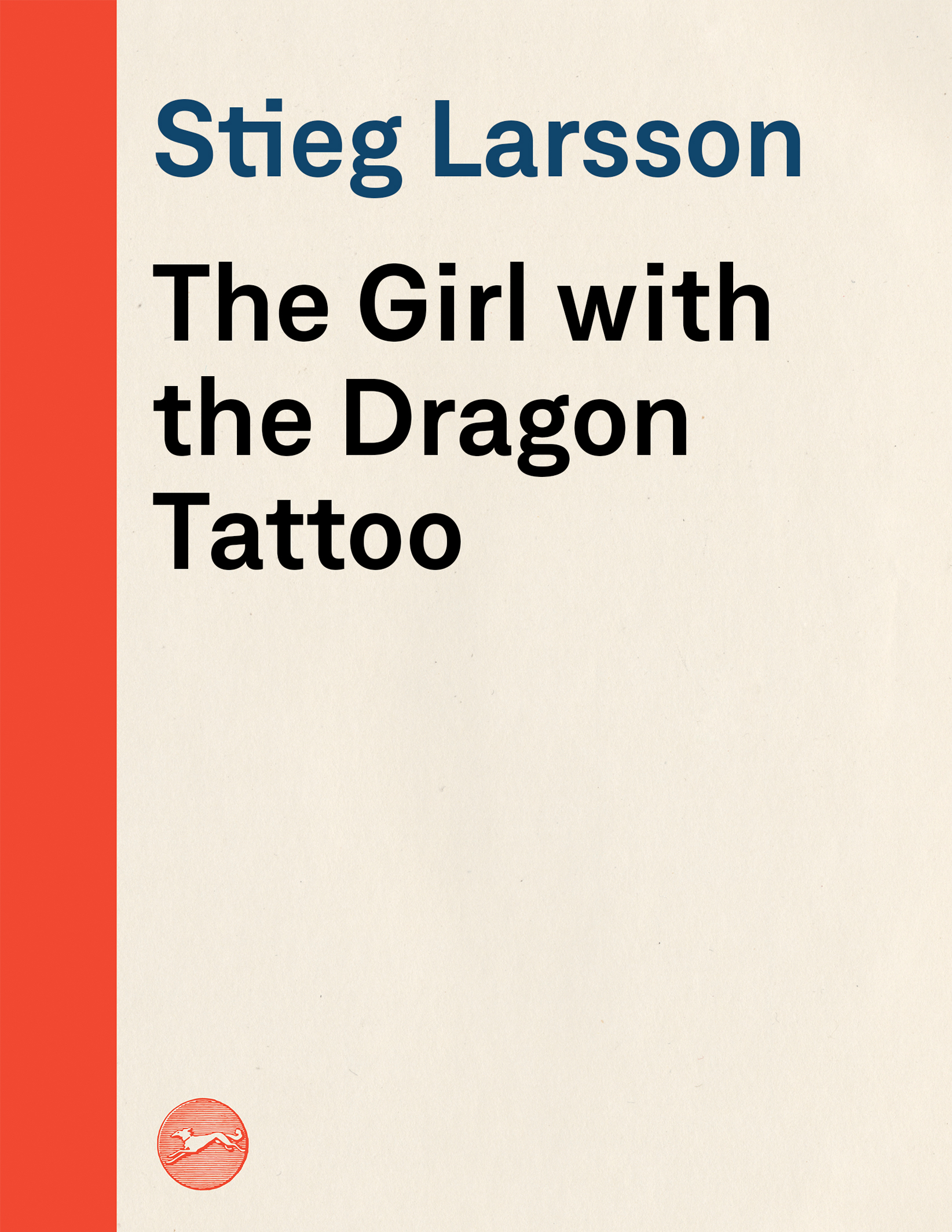 The Girl with the Dragon Tattoo: A Lisbeth Salander Novel