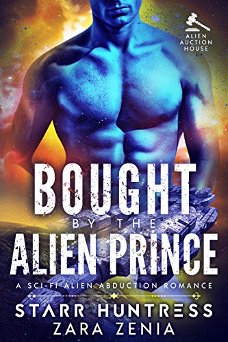 Bought by the Alien Prince: A Sci-Fi Alien Abduction Romance