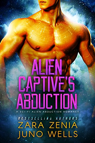 Alien Captive's Abduction: A Sci-Fi Alien Abduction Romance