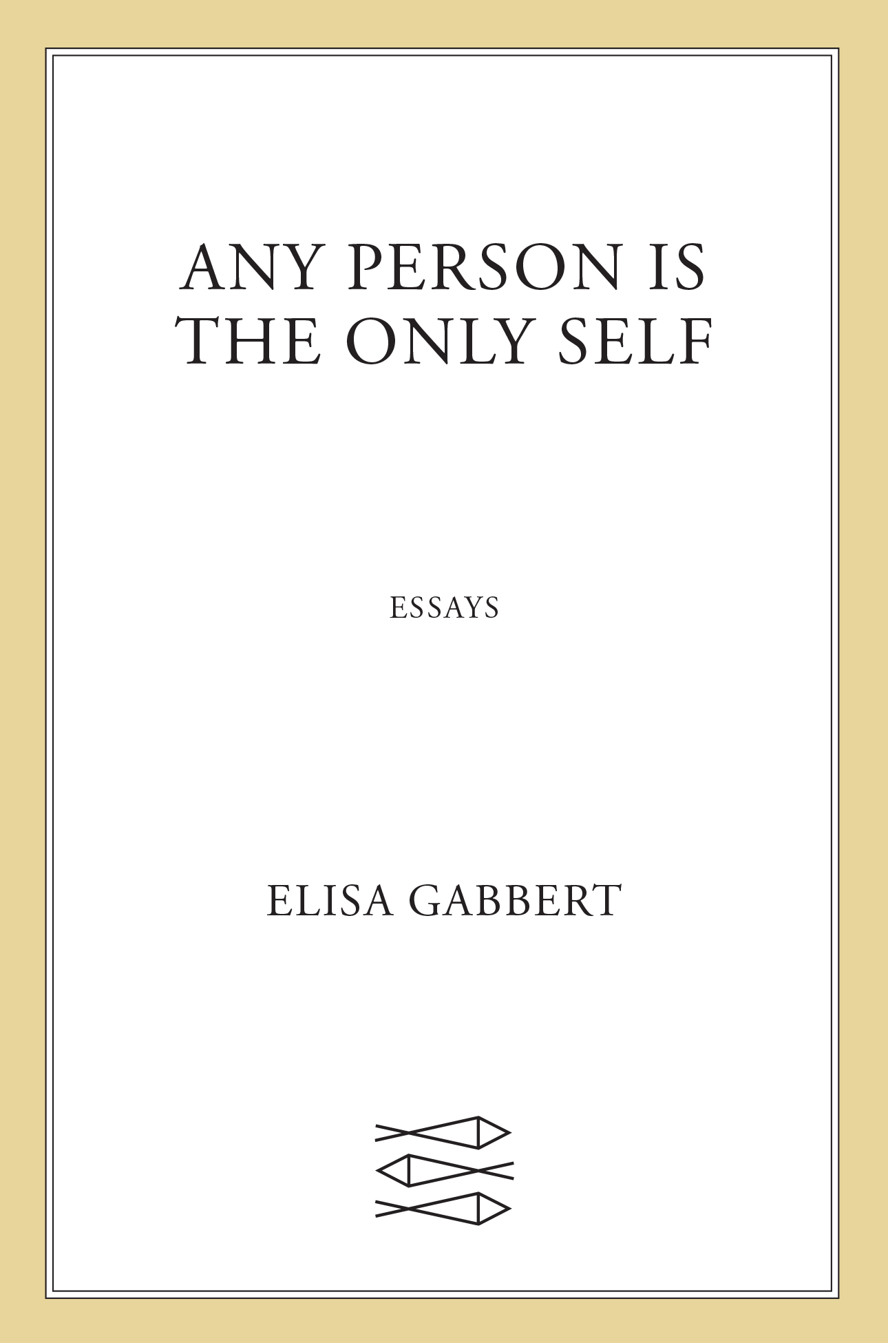 Any Person Is the Only Self