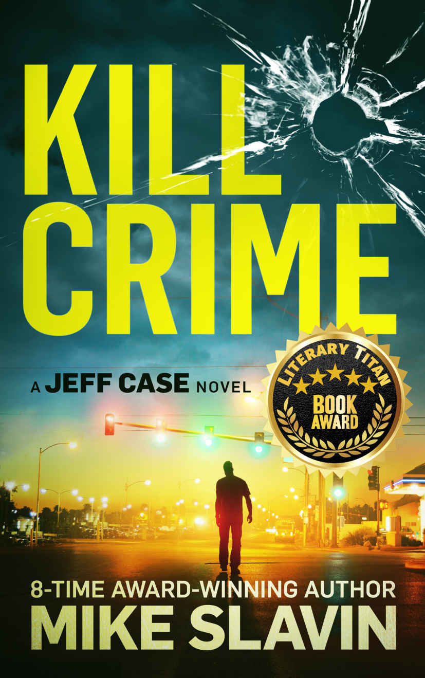 Kill Crime: A Jeff Case Novel-Stunning crime thriller full of twists with an unpredictable ending. Book 1