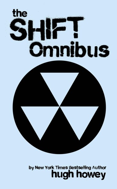 Shift Omnibus Edition (Shift 1-3) (Silo Saga)