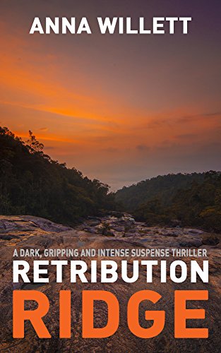 RETRIBUTION RIDGE: A Dark, Gripping and Intense Suspense Thriller