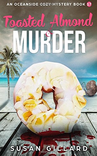 Toasted Almond & Murder: An Oceanside Cozy Mystery -