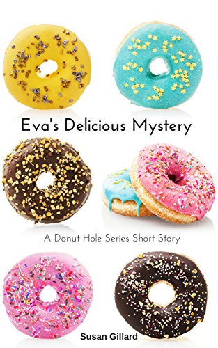 Eva's Delicious Mystery : A Donut Hole Short Story Spin-Off