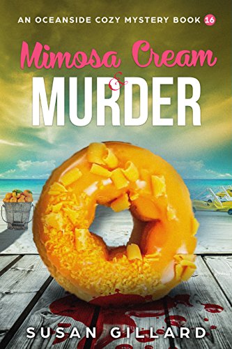 Mimosa Cream & Murder: An Oceanside Cozy Mystery - Book 16
