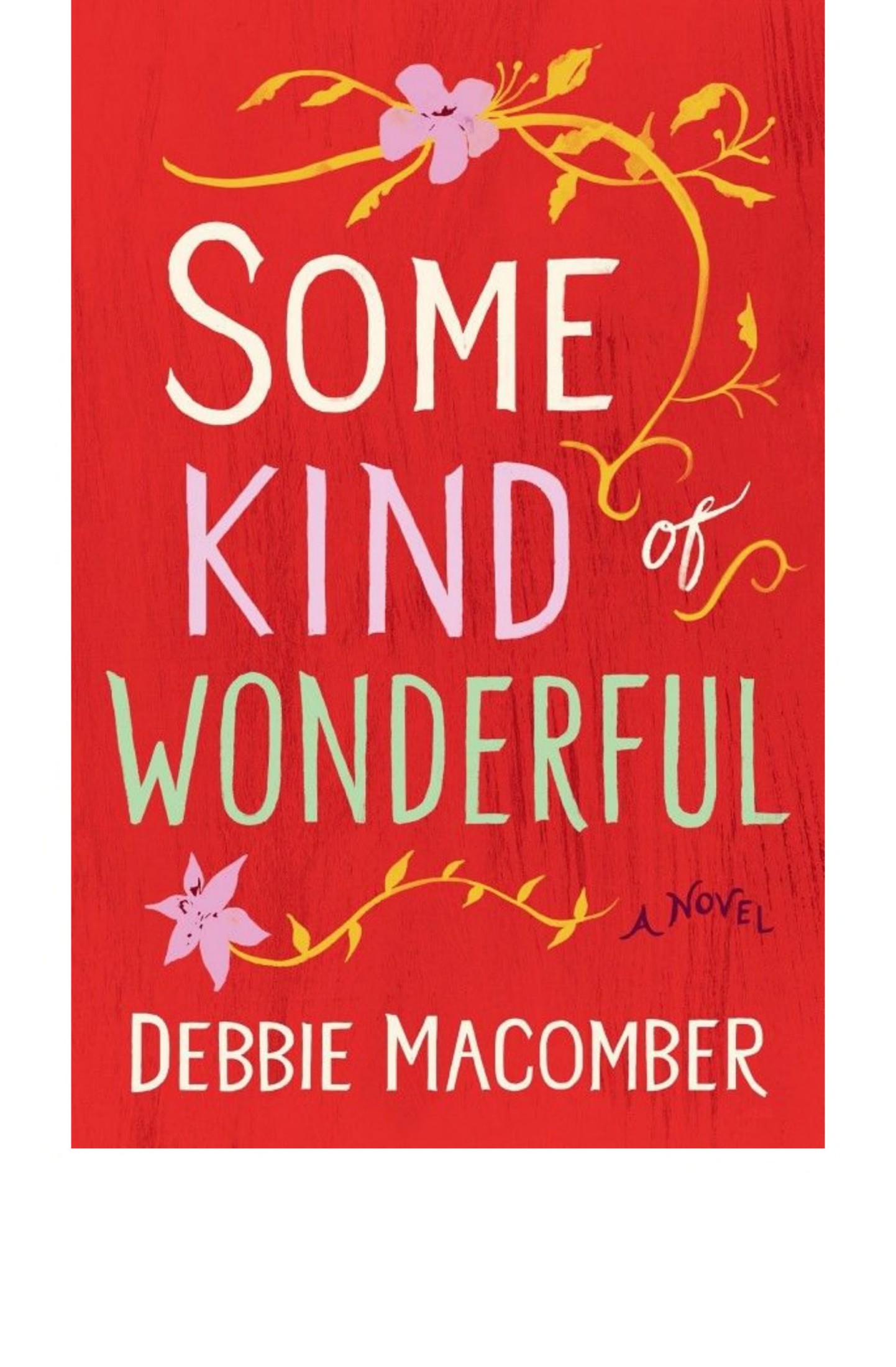 Some Kind of Wonderful: A Novel