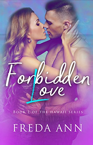 Forbidden Love: Book 1 in 'The Hawaii Series'
