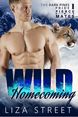 Wild Homecoming: Fierce Mates: Dark Pines Pride, #1