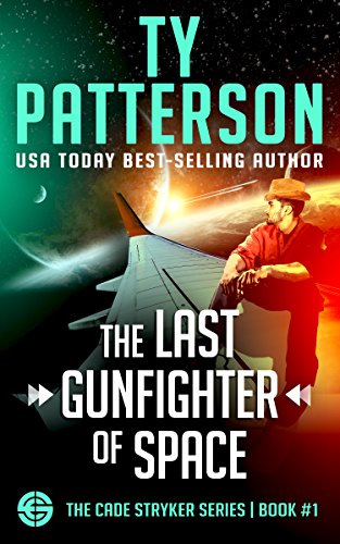 The Last Gunfighter of Space: A Gripping Military Science Fiction Space Opera