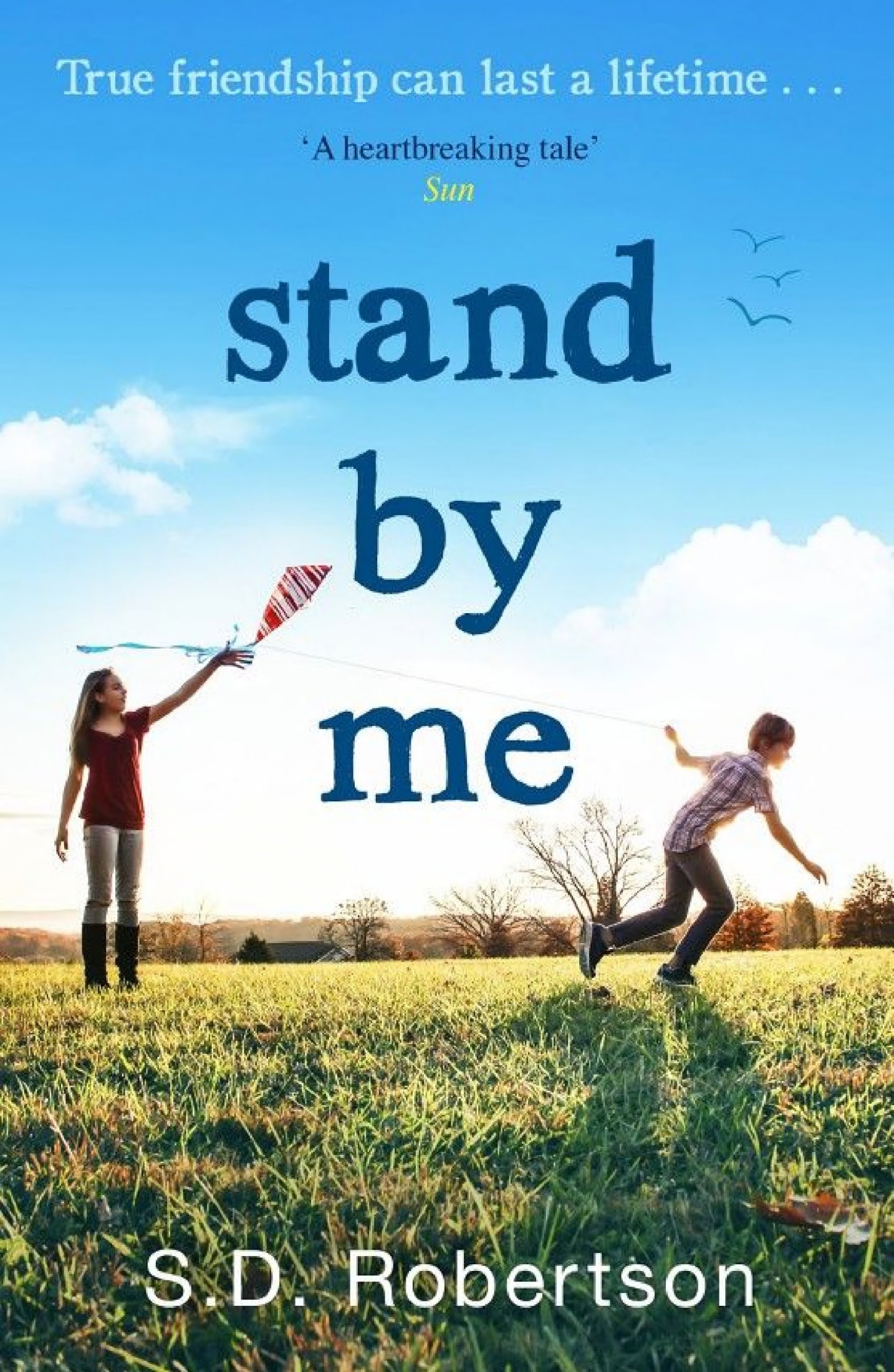 Stand by Me: The Uplifting and Heartbreaking Best Seller You Need to Read This Year