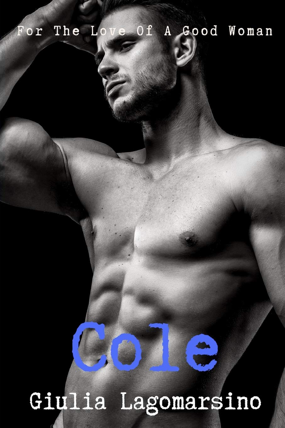 Cole: A Romantic Thriller Novel