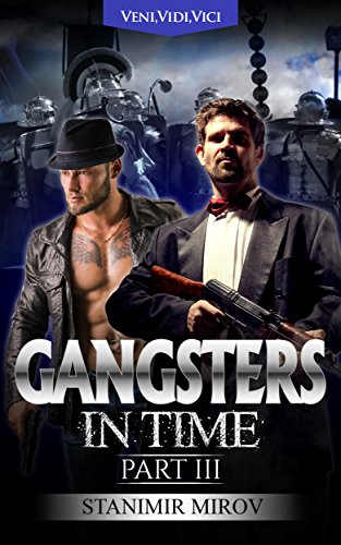 Gangsters in Time III: Veni, Vidi, Vici