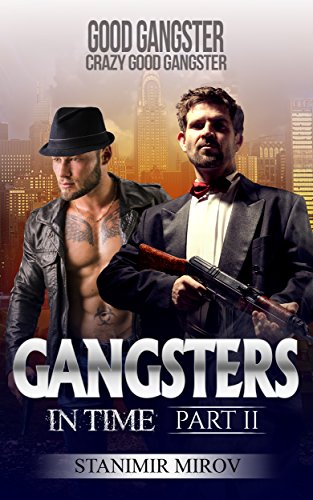 Gangsters in Time: Good Gangster, Crazy Good Gangster