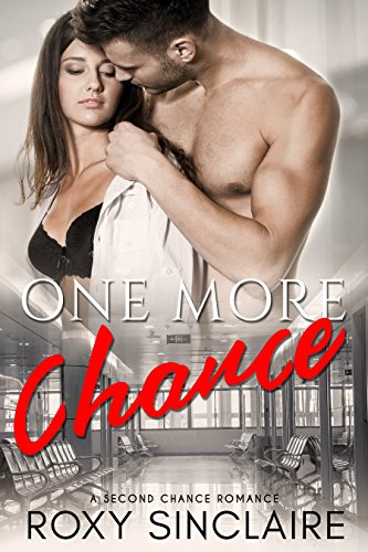 One More Chance: A Second Chance Romance