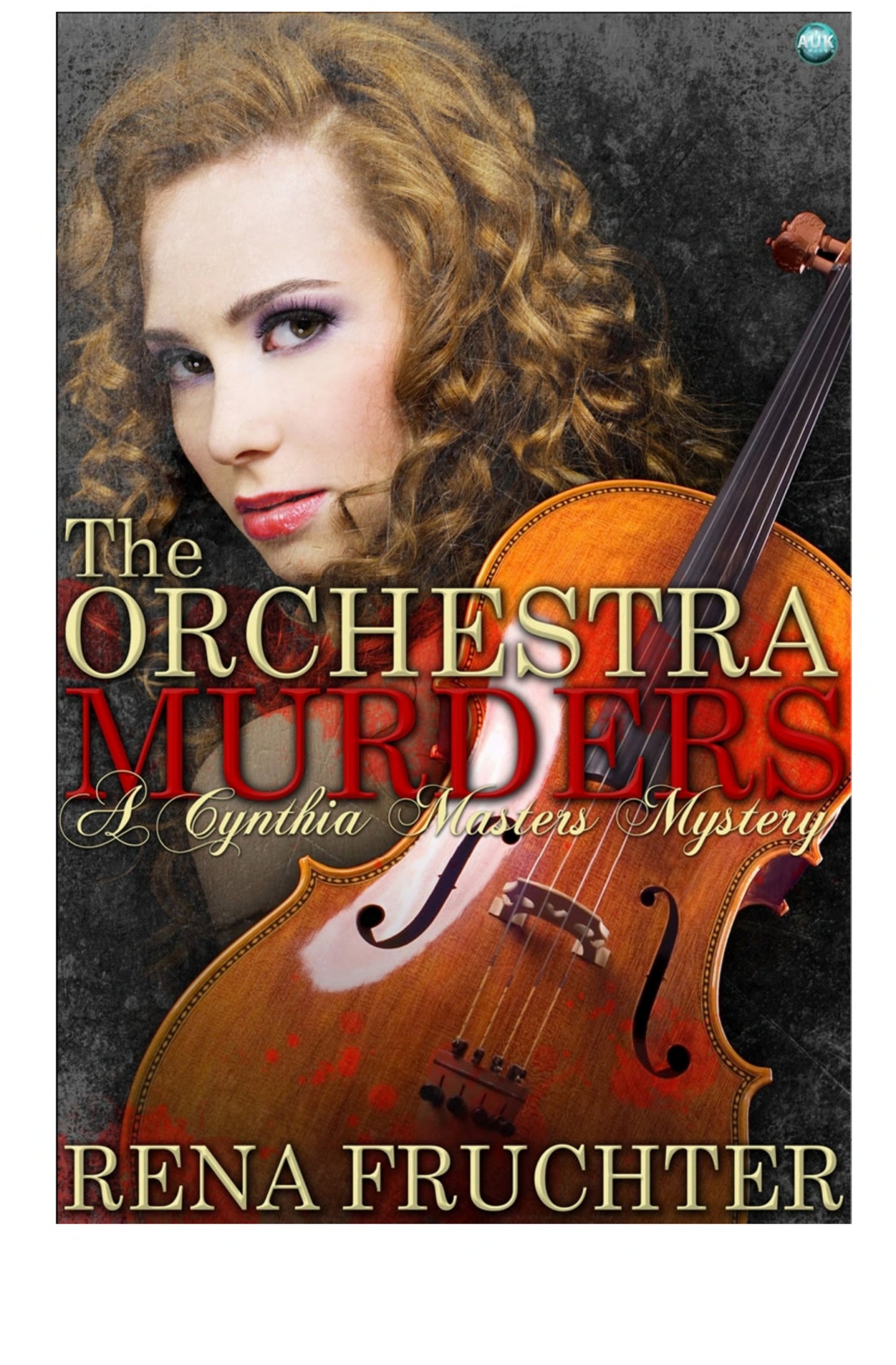 The Orchestra Murders: A Cynthia Masters Mystery