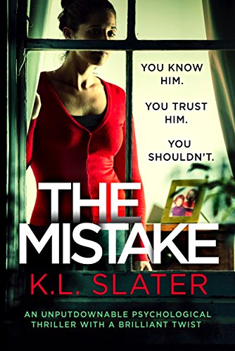The Mistake: An Unputdownable Psychological Thriller With a Brilliant Twist