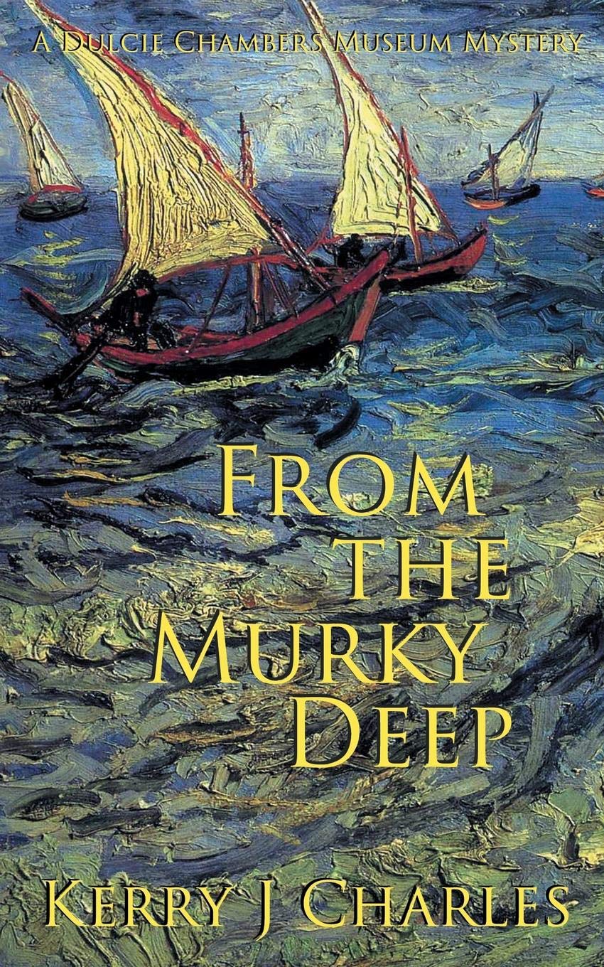 From the Murky Deep: A Dulcie Chambers Mystery