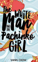 The White Man and the Pachinko Girl