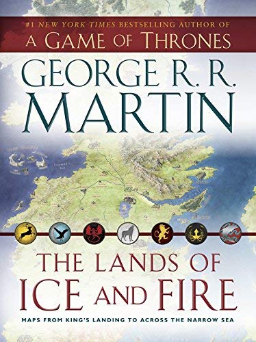 By George R.R. Martin - the Lands of Ice and Fire