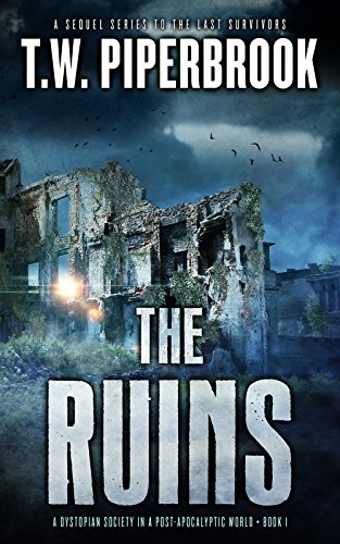The Ruins Book 2: A Dystopian Society in a Post-Apocalyptic World
