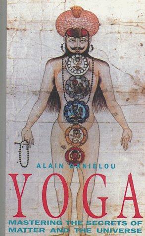 Yoga: Mastering the Secrets of Matter and the Universe