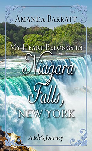 My Heart Belongs in Niagara Falls, New York: Adele's Journey