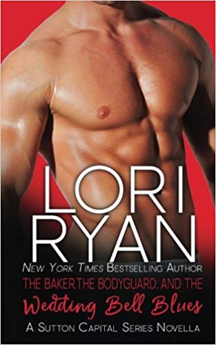 The Baker, the Bodyguard, and the Wedding Bell Blues: Sutton Capital Series Book 6