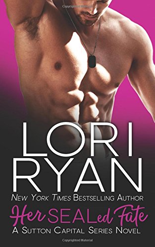 Her SEALed Fate: Sutton Capital Series Book 7