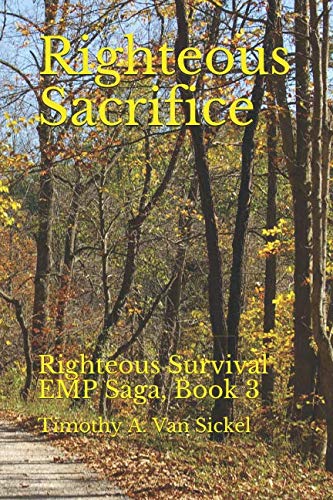 Righteous Sacrifice: Righteous Survival EMP Saga, Book 3
