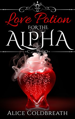 Love Potion for the Alpha: A Hot & Historical BBW Shifter Romance