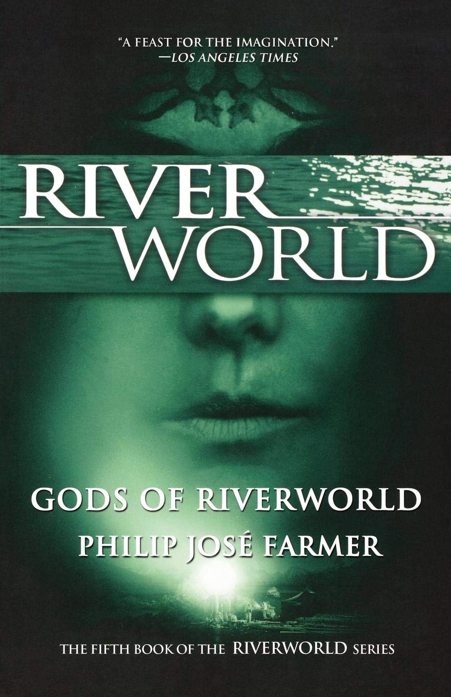 Gods of Riverworld: The Fifth Book of the Riverworld Series