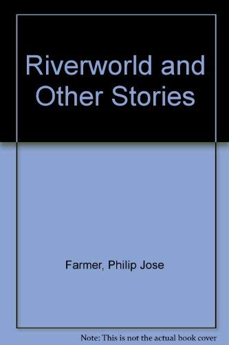 Riverworld and Other Stories