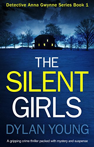 The Silent Girls: A Gripping Crime Thriller Packed With Mystery and Suspense