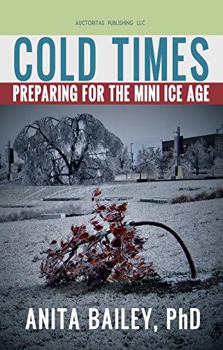 Cold Times: How to Prepare for the Mini Ice Age