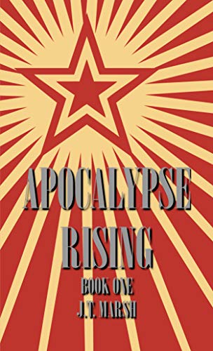 Apocalypse Rising: A Novel of Revolution