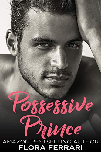 Possessive Prince: An Older Man Younger Woman Romance