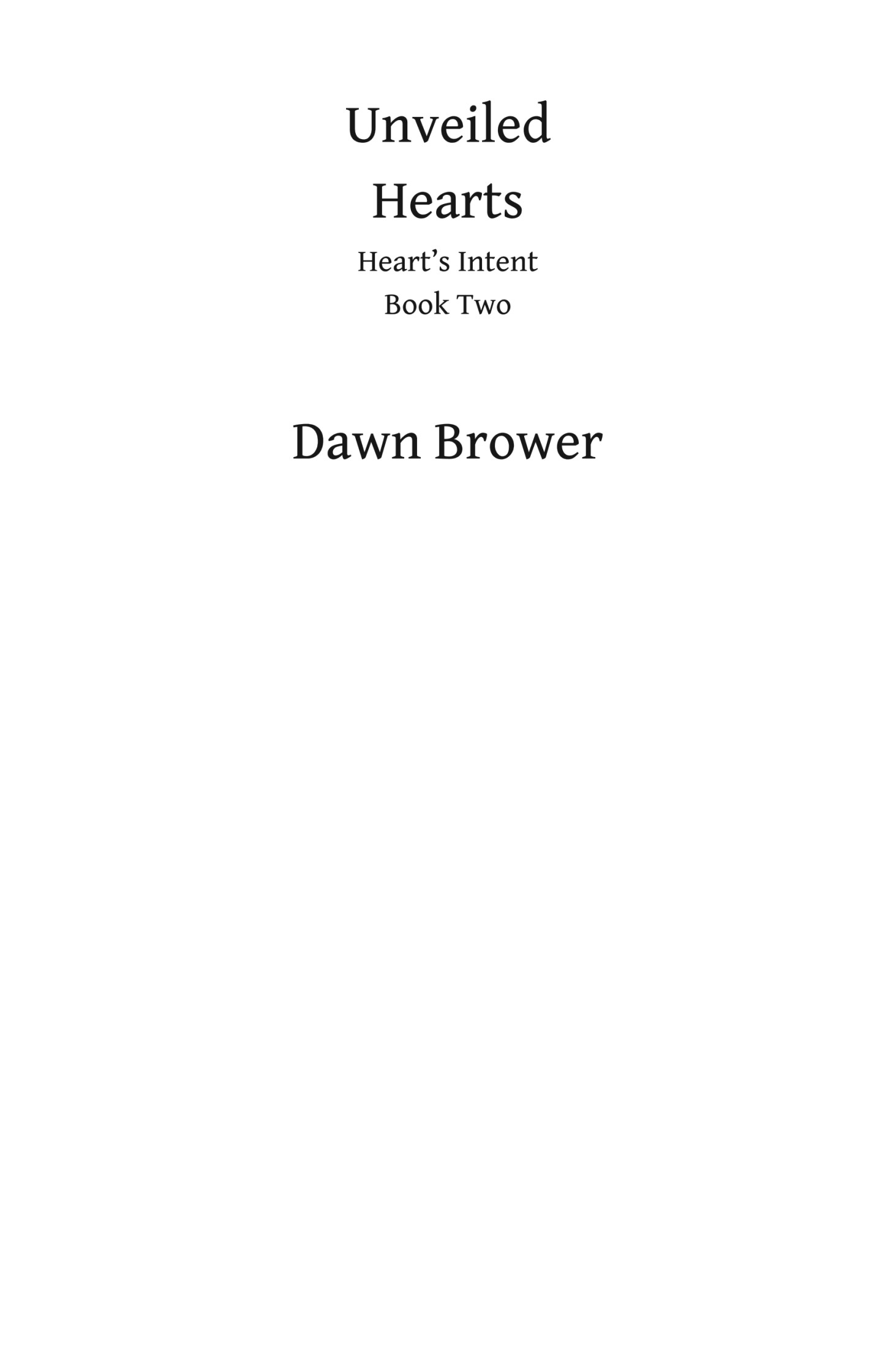Unveiled Hearts: Heart's Intent, #2