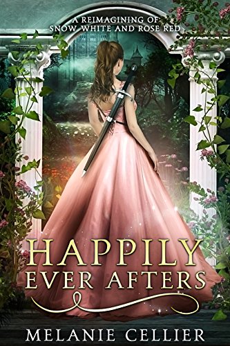 Happily Ever Afters: A Reimagining of Snow White and Rose Red